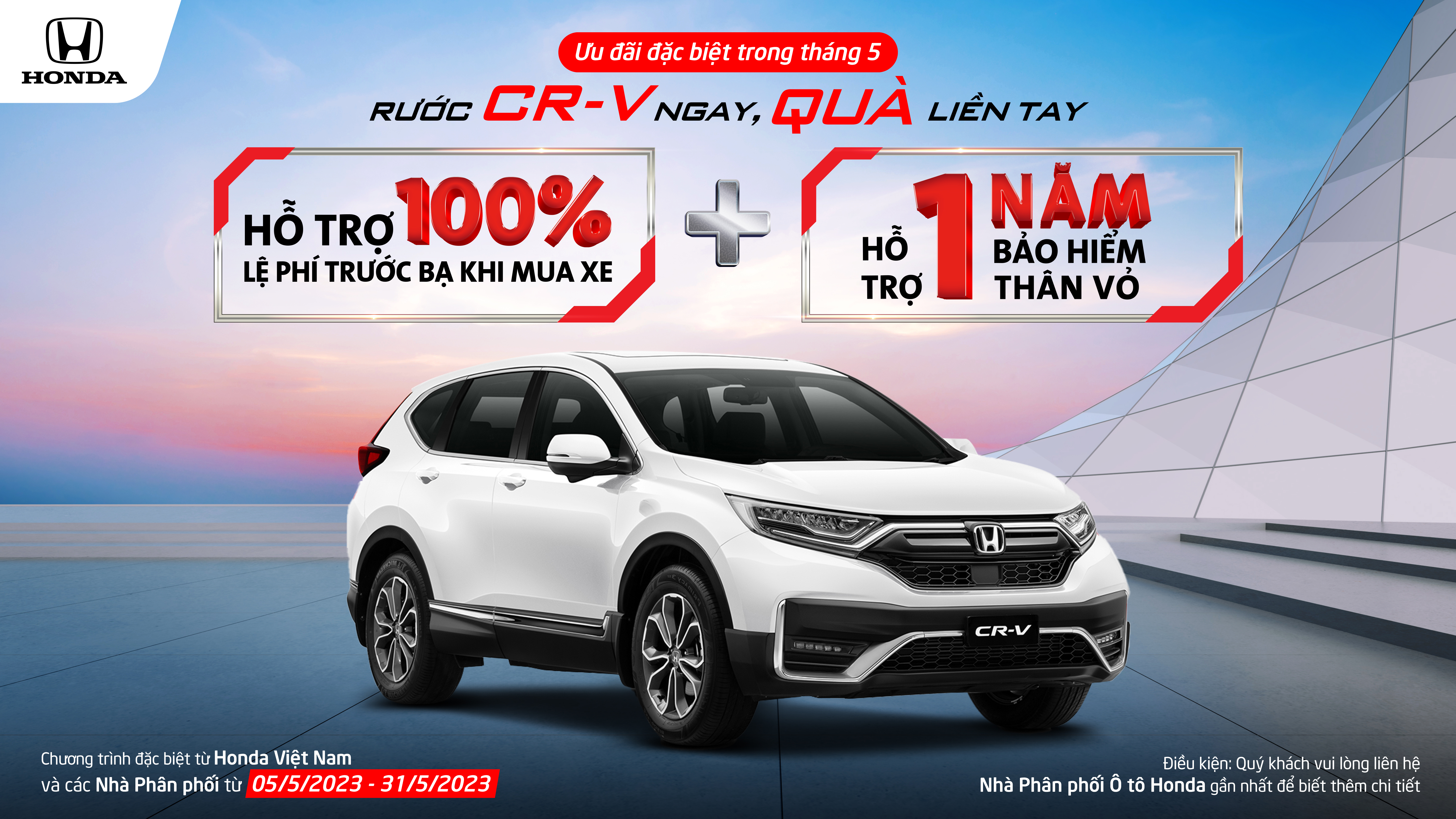 CHƯƠNG TRÌNH ƯU ĐÃI 100% PHÍ TRƯỚC BẠ VÀ BẢO HIỂM VẬT CHẤT 1 NĂM CHO CRV THÁNG 5